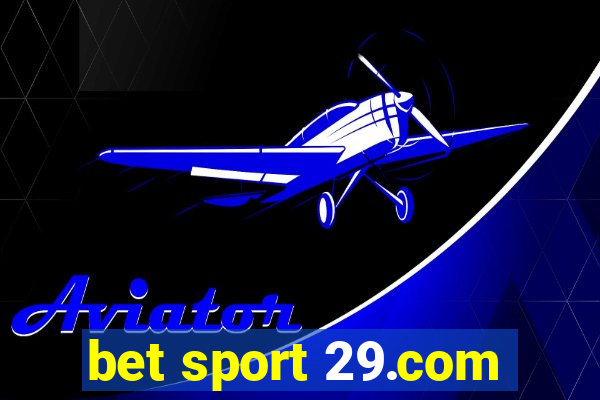 bet sport 29.com